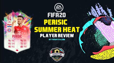 Fifa Perisic Summer Heat Review Fifautita