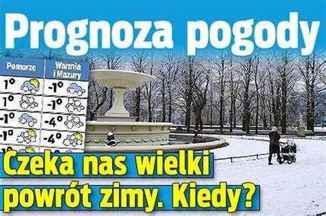 Prognoza Pogody Czeka Nas Wielki Powr T Zimy Kiedy