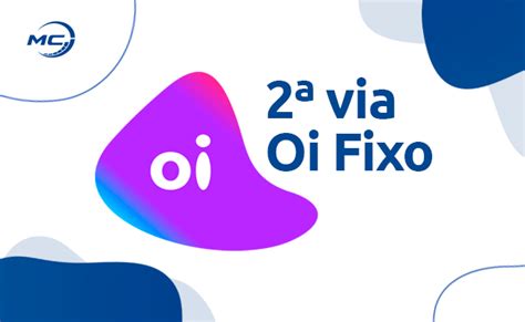 Via Oi Fixo Puxe Sua Fatura Por Diferentes Canais