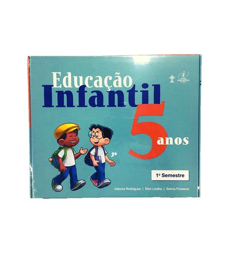 Coleção Educação Infantil 5 Anos 1º Semestre Livraria Adventista Aplac