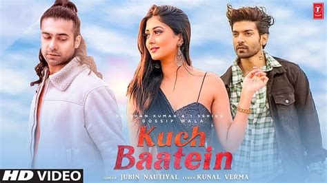 Kuch Baatein Songs Payal Dev Jubin Nautiyal Kunaal Vermaa Ashish Panda