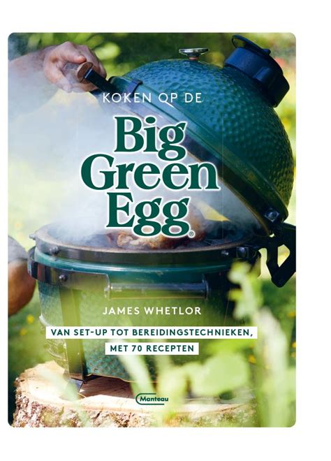 Koken Op De Big Green Egg James Whetlor In Koken Recepten