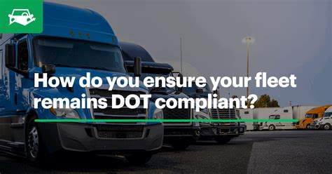 How Your Fleet Can Remain Dot Compliant