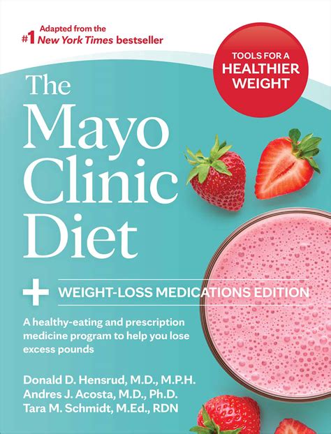 The Mayo Clinic Diet Weight Loss Medications Edition Mayo Clinic Press