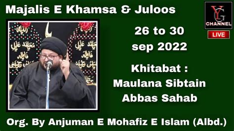 Live L Th Majlis Khamsa E Majalis Maulana Sibtain Abbas Sahab