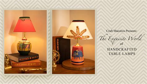 Craft Maestros Presents The Exquisite World Of Handcrafted Table Lamps