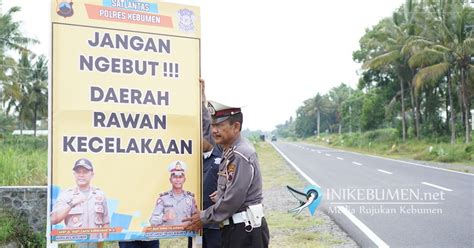 Rawan Kecelakaan Sat Lantas Polres Kebumen Pasang Papan Larangan Ngebut Di Jalur Pansela Ini