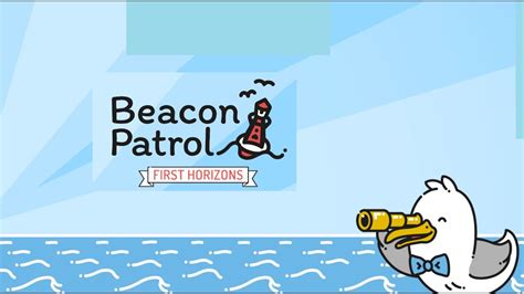 Beacon Patrol First Horizons YouTube