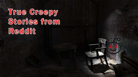 4 True Creepy Stories From Reddit YouTube