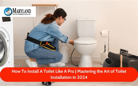 How To Install A Toilet Like A Pro Mastering The Art Of Toilet Installation In 2024 Maryland