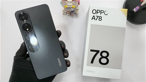 Oppo A78 Unboxing Hands On Antutu Design Unbox Camera Test Gsm