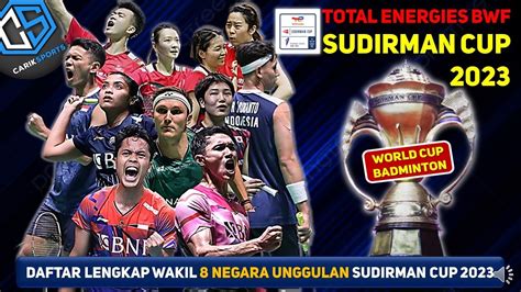 Daftar Lengkap Skuad 8 Negara Sudirman Cup 2023 Semua Negara Kirim