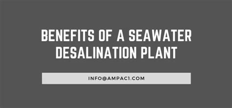 Ampac Usa New Blog On Benefits Of A Seawater Desalination Plant