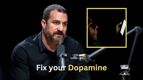 Neuroscientist Fix Your Dopamine Andrew Huberman Youtube