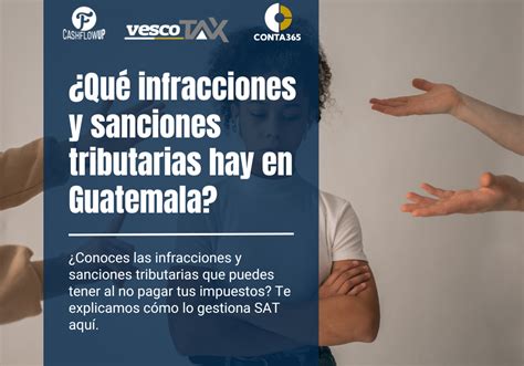 Qu Infracciones Y Sanciones Tributarias Hay En Guatemala Vesco