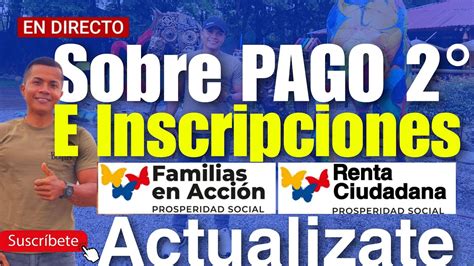 Enterate Sobre Pago E Inscripciones Renta Ciudadana Familias En