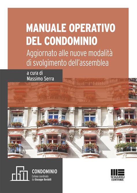 Manuale Operativo Del Condominio Maggioli Editore