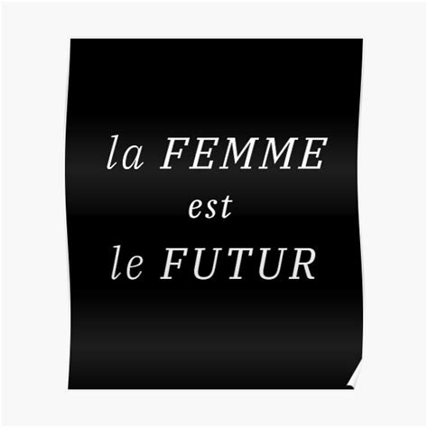 La Femme Est Le Futur Women Are The Future Female Empowerment