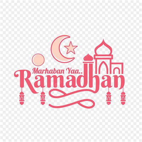 Tulisan Lucu Marhaban Ya Ramadhan Ramadan Ramadhan Kareem Png Dan