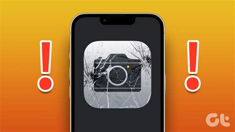 3 Ways To Fix IPhone Camera Keeps Freezing Guiding Tech