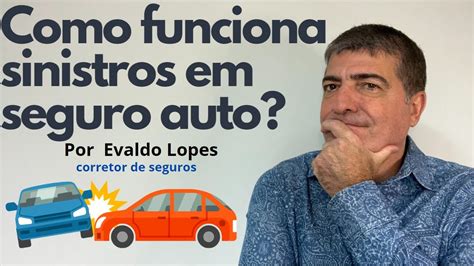 COMO FUNCIONA SINISTRO EM SEGUROS AUTO ABERTURA DO SINISTRO