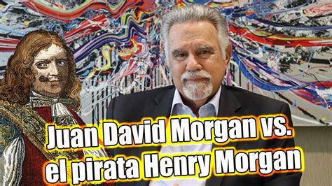 Juan David Morgan Vs El Pirata Henry Morgan YouTube