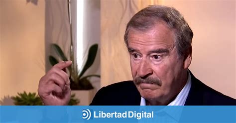 El Expresidente Mexicano Vicente Fox Carga Contra López Obrador Te Has Convertido En La Burla