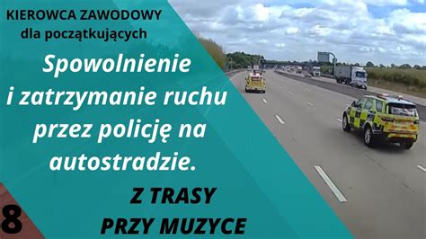 Spowolnienie ruchu przez policję w Niemczech i Anglii Z trasy przy