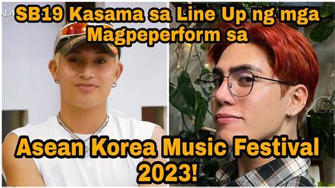 Breaking Sb19 Will Perform In Asean Korea Music Festival 2023 Esbi Updates Youtube