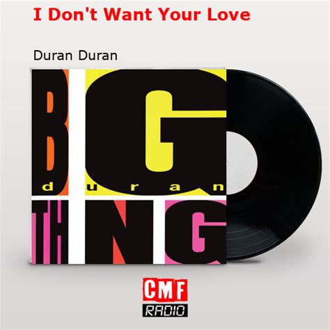 La historia y el significado de la canción I Don t Want Your Love