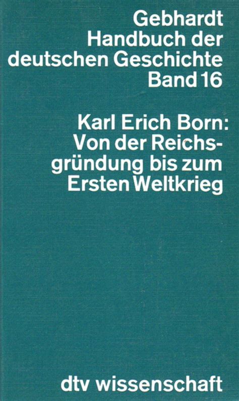 Von Der Reichsgruendung Bis Zum Ersten Weltkrieg Gebhardt Handbuch