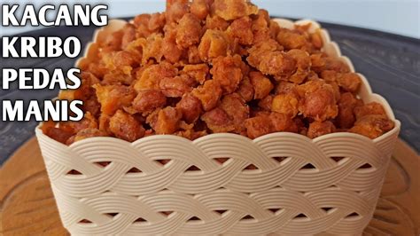 Resep Kacang Kribo Pedas Manis Yang Enak Dan Renyah Youtube