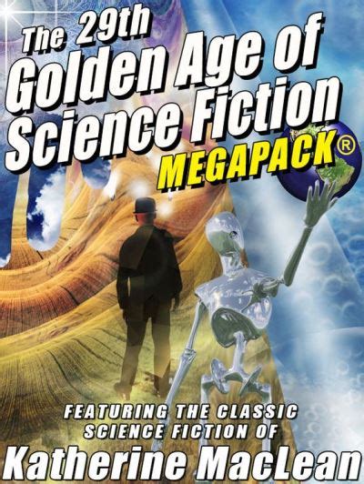 The 29th Golden Age Of Science Fiction MEGAPACK Katherine MacLean