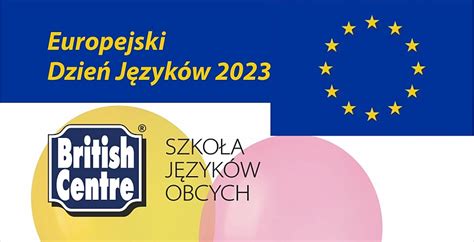 Europejski Dzie J Zyk W British Centre Szko A J Zyk W Obcych