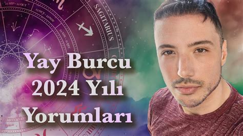 YAY BURCUNU 2024 YILINDA NELER BEKLİYOR YouTube