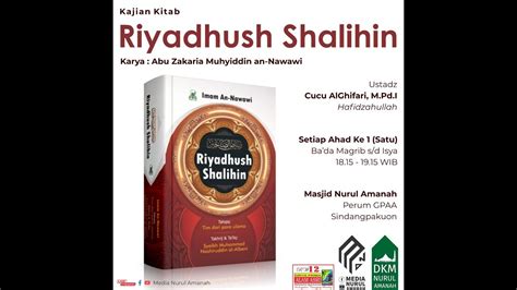 Kajian Kitab Riyadush Sholihin Ustadz Cucu Al Ghifar M Pd I YouTube