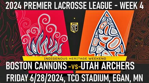 2024 Pll Week 4 Boston Cannons Vs Utah Archers Full Game Hd 628