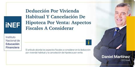 Deducción Por Vivienda Habitual Y Cancelación De Hipoteca Por Venta