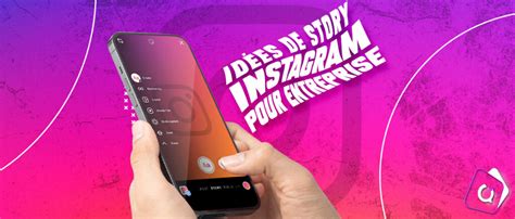 Boostez la présence en Ligne 10 Idées de Stories Instagram