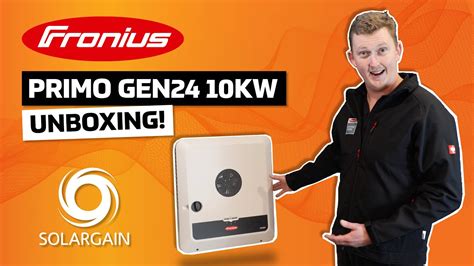 First Fronius Primo Gen24 10kW Unboxing YouTube