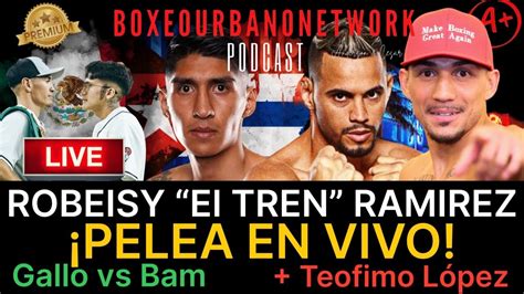 NOCHE DE PELEA EN VIVO Robeisy Ramírez Teofimo López y El Gallo