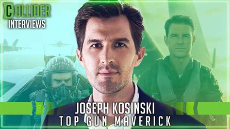 Top Gun Maverick Director Joseph Kosinski Breaks Down Why You Have To