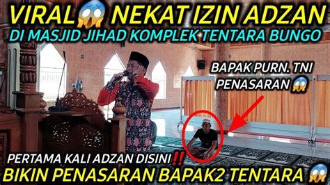 Nekat Izin Adzan Di Sarang Tentara Indonesia Adzan Bayyati Paling