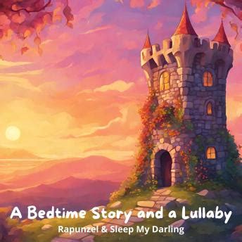 Bedtime Story And A Lullaby Rapunzel Sleep My Darling By Andrew