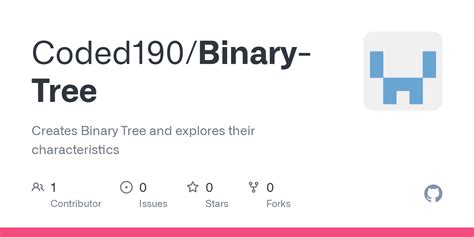 GitHub - Coded190/Binary-Tree: Creates Binary Tree and explores their ...