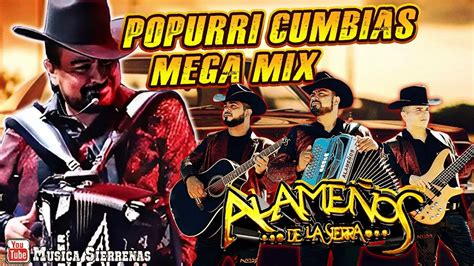 Popurri Alameños de La Sierra MEGA MIXPupurri Cumbias Mega MixPuro