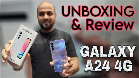 Samsung Galaxy A24 4g Unboxing Review And Specifications Hands On Design Camera Battery