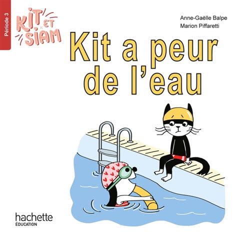 Kit Et Siam Cp Kit A Peur De L Eau Album Num Rique Enseignant