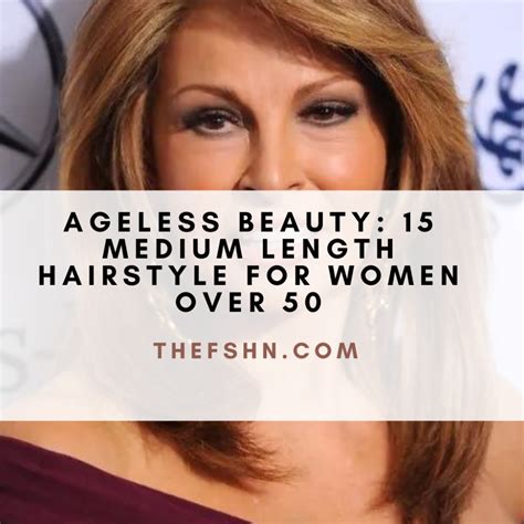 Ageless Beauty Medium Length Hairstyle For Women Over 50 The Fshn