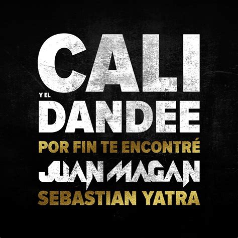 Por Fin Te Encontré feat Sebastián Yatra Single de Cali y El